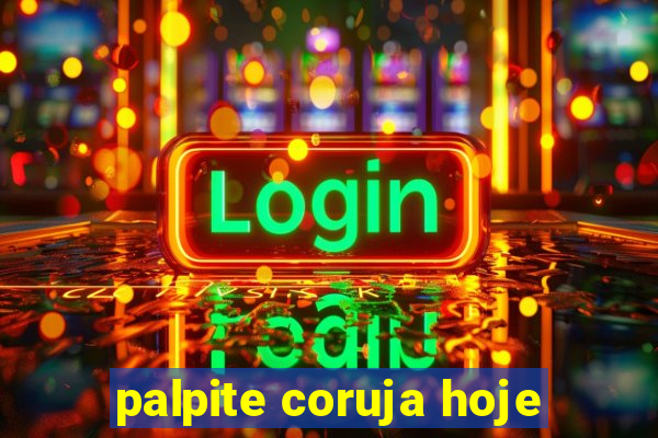 palpite coruja hoje